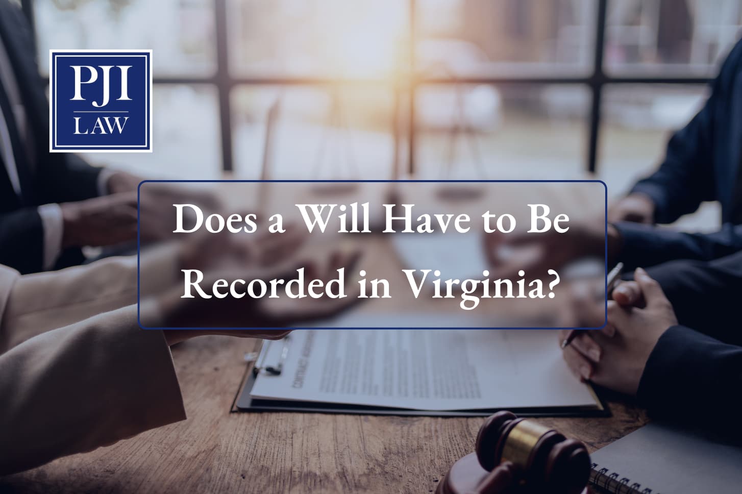 Does a Will Have to Be Recorded in Virginia?