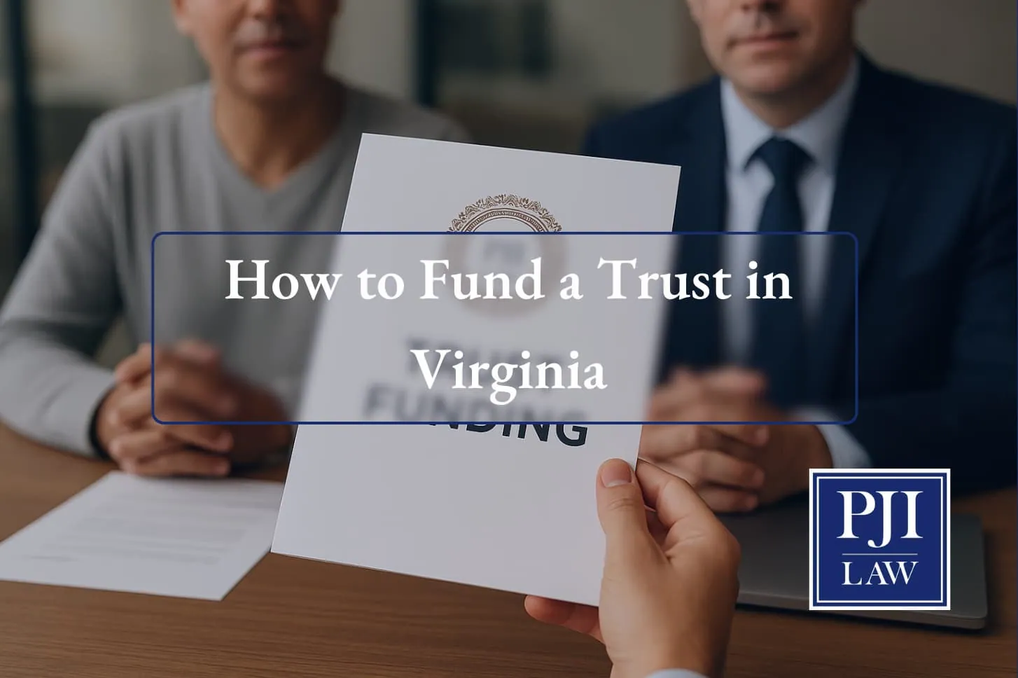 How to Fund a Trust in Virginia
