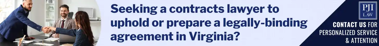Seeking a contracts lawyer to uphold or prepare a legally-binding agreement in Virginia