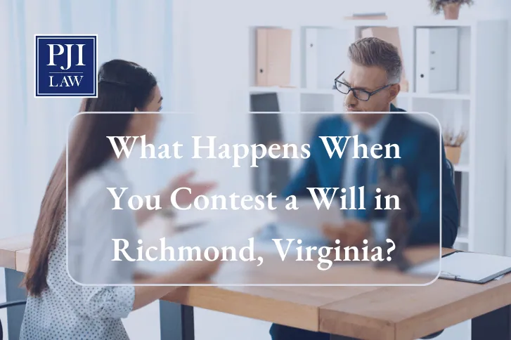 What Happens When You Contest a Will in Richmond, Virginia?