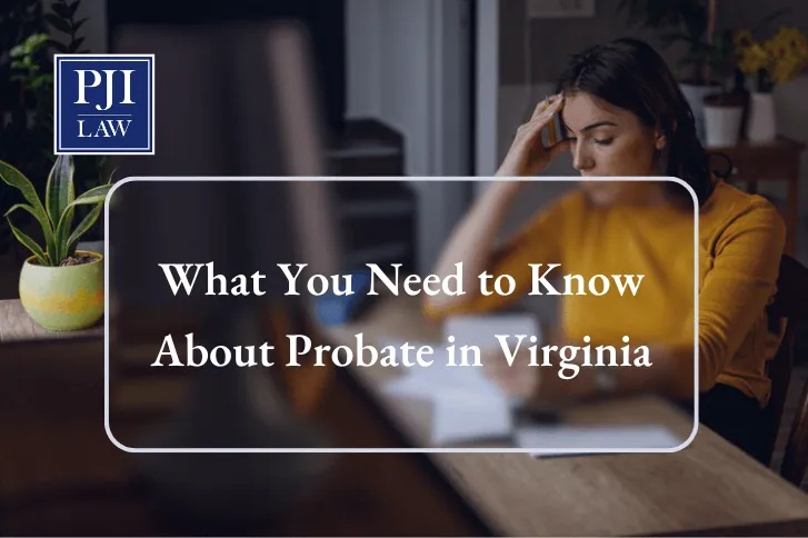 What You Need to Know About Probate in Virginia