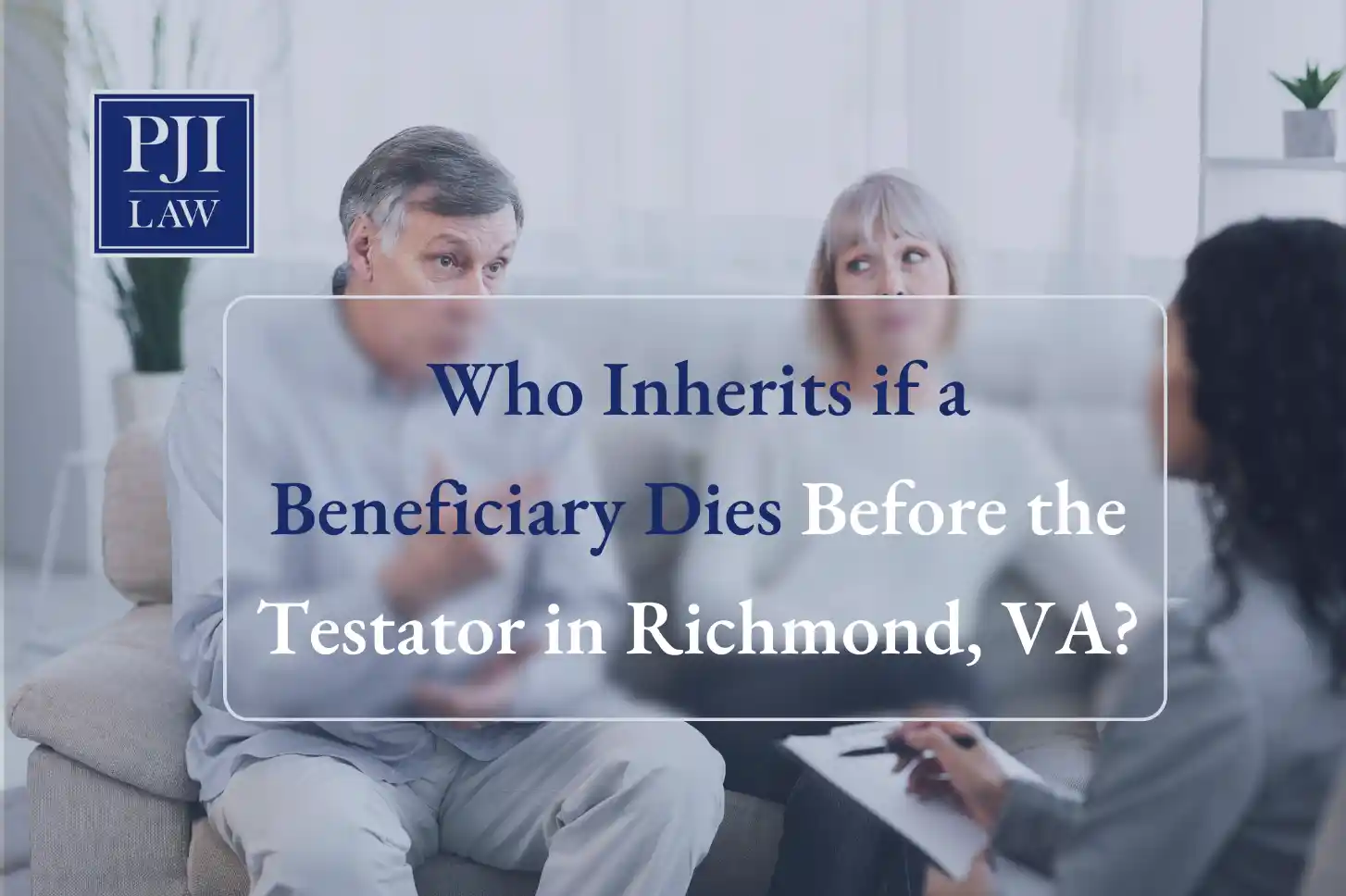 Who Inherits if a Beneficiary Dies Before the Testator in Richmond, VA?